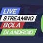 Cuan365 Info Rtp Hari Ini Live Streaming Bola Malam Ini Indonesia